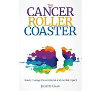 Juliette Chan The Cancer Roller Coaster (Tascabile)