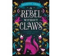Juliette Cross A Rebel Without Claws (Tascabile) Southern Charm