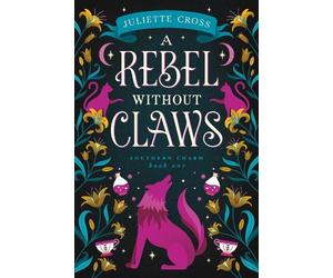 Juliette Cross A Rebel Without Claws (Tascabile) Southern Charm