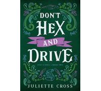 Juliette Cross Don't Hex and Drive (Tascabile) Stay A Spell