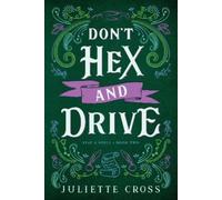 Juliette Cross Don't Hex and Drive (Tascabile) Stay A Spell