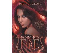 Juliette Cross Forged in Fire (Tascabile) Vessel Trilogy
