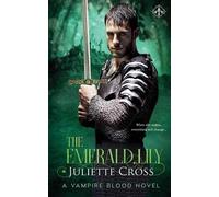 Juliette Cross The Emerald Lily (Tascabile) Vampire Blood
