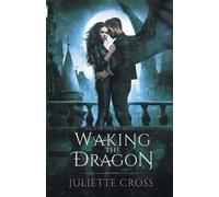 Juliette Cross Waking the Dragon (Tascabile) Vale of Stars