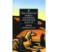 Juliette de Bairacli L The Complete Herbal Handbook for the Dog and (Tascabile)