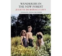 Juliette de Bairacli Levy Wanderers in the New Forest (Tascabile)