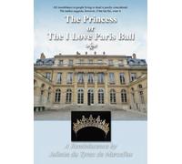 Juliette de Marcellus The Princess, or the I Love Paris Ball (Copertina rigida)
