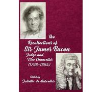 Juliette de Marcellus The Recollections of Sir James Bacon (Copertina rigida)