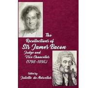 Juliette de Marcellus The Recollections of Sir James Bacon (Copertina rigida)