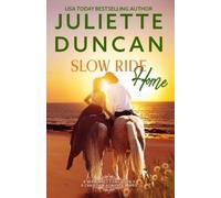 Juliette Duncan Slow Ride Home (Tascabile) Sunburned Land