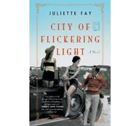 Juliette Fay City of Flickering Light (Tascabile)
