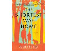 Juliette Fay The Shortest Way Home (Tascabile)