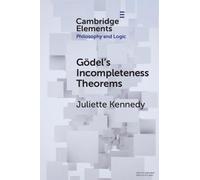 Juliette Kennedy Gödel's Incompleteness Theorems (Tascabile)