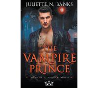 Juliette N Banks The Vampire Prince (Tascabile) Moretti Blood Brothers