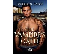Juliette N Banks The Vampire's Oath (Tascabile) Moretti Blood Brothers