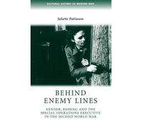 Juliette Pattinson Behind Enemy Lines (Tascabile) Cultural History of Modern War