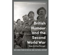 Juliette Pattinson British Humour and the Second World War (Tascabile)