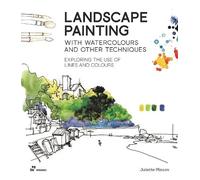 Juliette Plisso Landscape Painting With Watercolour And Other Techni (Tascabile)