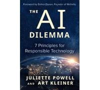 Juliette Powell Art Kleiner The AI Dilemma (Tascabile)