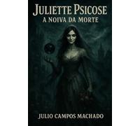 Juliette Psicose: A Noiva da Morte