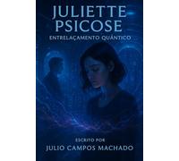 Juliette Psicose: Entrelaçamento Quântico