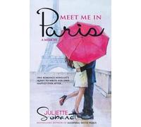 Juliette Sobanet Meet Me in Paris (Tascabile) True Stories in the City of Love