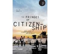 Julija Sardelic The Fringes of Citizenship (Tascabile) Theory for a Global Age