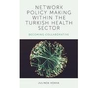 Julinda Hoxha Network Policy Making within the Turkish Health (Copertina rigida)