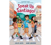 Julio Anta Gabi Mendez Speak Up, Santiago (Copertina rigida) Hillside Valley