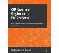Julio Cesar Bueno de Camargo OPNsense Beginner to Professional (Tascabile)