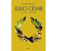 Julio César. El coloso de Roma