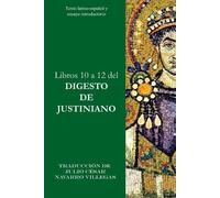 Julio César Navarro Villega Libros 10 a 12 del Digesto de Justinian (Tascabile)