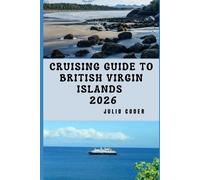 Julio Coder Cruising Guide to British Virgin Islands 2026 (Tascabile)