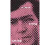 Julio Cortázar Blow-Up (Tascabile)