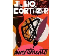 Julio Cortázar Divertimento (Copertina rigida)
