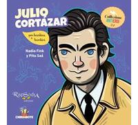 Julio Cortázar. Ediz. a colori