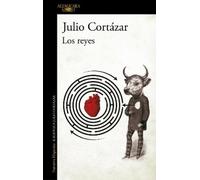 Julio Cortázar Los reyes / The Kings (Tascabile)