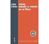 Julio Cotler Dolberg Clases, Estado y nación en el Perú (Tascabile)