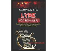 Julio H Zimmerman Learning the Lyre for Beginners (Tascabile)
