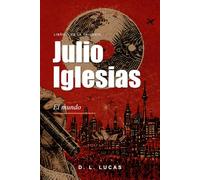 Julio Iglesias: El mundo (1979-1992): la conquista internacional, disco a disco