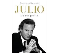 Julio Iglesias: La Biografía/ the Biography