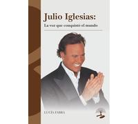 Julio Iglesias: La voz que conquistó el mundo: 2