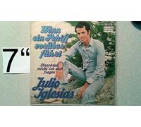 Julio Iglesias - Wenn ein Schiff vorüber fährt / Vinyl single [Vinyl-Single 7'']