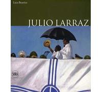 Julio Larraz. Ediz. italiana e inglese