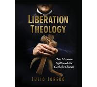 Julio Loredo Liberation Theology (Tascabile)