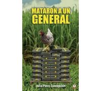 Julio Pérez Concepción Mataron a un general (Tascabile)