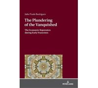 Julio Prada Rodríguez The Plundering of the Vanquished (Copertina rigida)