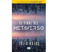 Julio Rojas El final del metaverso / The End of The Metaverse (Tascabile)