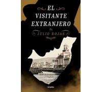 Julio Rojas El visitante extranjero / The Foreign Visitor (Tascabile)