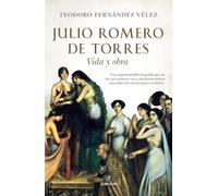Julio Romero de Torres: Vida y obra
